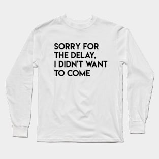 sorry Long Sleeve T-Shirt